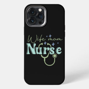 Wife Mum Nurse Gift for Nurse Mother's Day iPhone 13 Pro Max Case