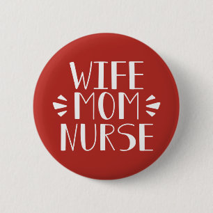 Wife Mum Nurse Graphic 6 Cm Round Badge