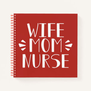 Wife Mum Nurse Graphic Notebook