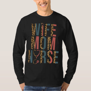 Wife Mum Nurse Happy Nurse Week Mother's Day  Leop T-Shirt