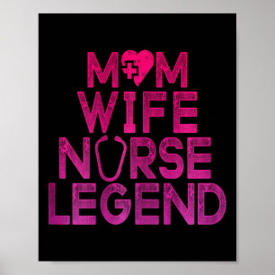 Wife Mum Nurse Legend Womens Rn Lpn Mothers Day Fo Poster