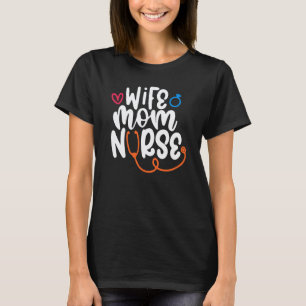Wife Mum Nurse  Nurses Week  Nursing Nurse 1 T-Shirt