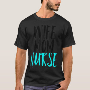 Wife Mum Nurse Vintage Nursing Mother's Day T-Shirt