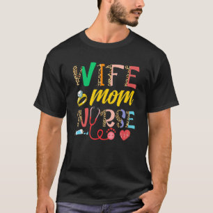 Wife Mum Nurse Womens Rn Lpn Mothers Day Nurse Wee T-Shirt