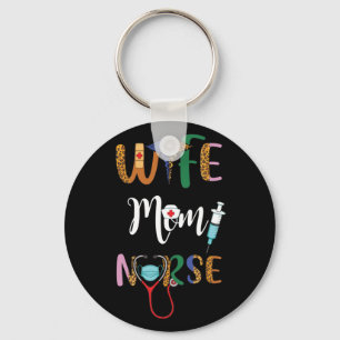 Wife Mum Nurse Womens RN LPN Mothers Nurse Week Key Ring