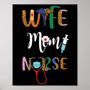 Wife Mum Nurse Womens RN LPN Mothers Nurse Week Poster