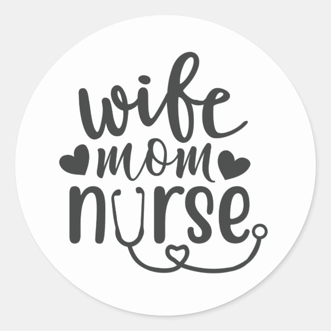 Wife Mum Nurse word art Classic Round Sticker (Front)