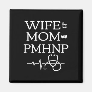 Wife Mum Pmhnp Cute Psychiatric-mental Health Np G Magnet