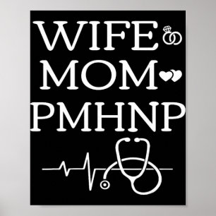 Wife Mum Pmhnp Cute Psychiatric-mental Health Np G Poster