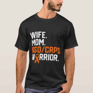 Wife Mum Rsd Crps Warrior Awareness Get Well Recov T-Shirt