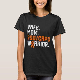 Wife Mum Rsd Crps Warrior Awareness Get Well Recov T-Shirt