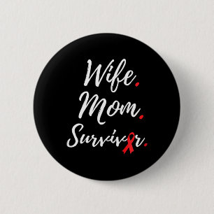 Wife Mum Survivor Blood Cancer Awareness 6 Cm Round Badge