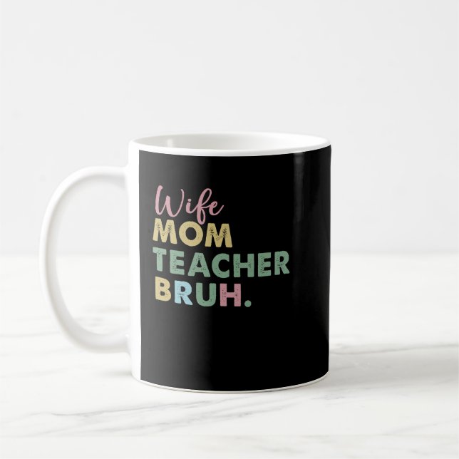 wife mum teacher bruh coffee mug (Left)