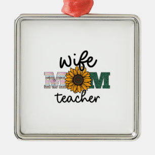 Wife Mum Teacher Metal Ornament