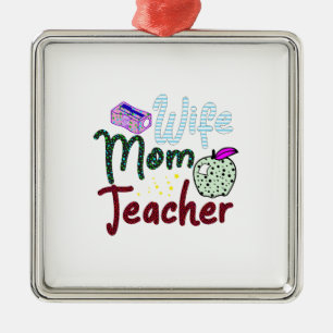 Wife Mum Teacher Metal Ornament