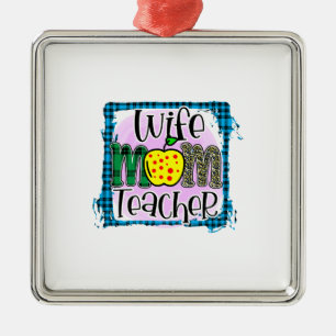 Wife Mum Teacher Metal Ornament
