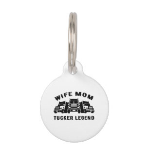 Wife Mum Trucker Legend Quotes Pet Tag