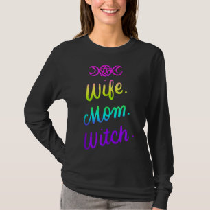 Wife Mum Witch Funny Halloween Women Gifts Witchcr T-Shirt