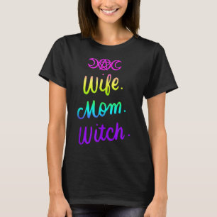 Wife Mum Witch Funny Halloween Women Gifts Witchcr T-Shirt