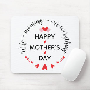 Wife Mummy Our Everything Cute Mother's day Sweet Mouse Pad