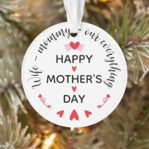 Wife Mummy Our Everything Cute Mother's day Sweet Ornament