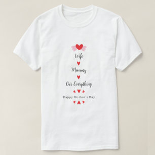 Wife Mummy Our Everything Cute Mother's day Sweet T-Shirt
