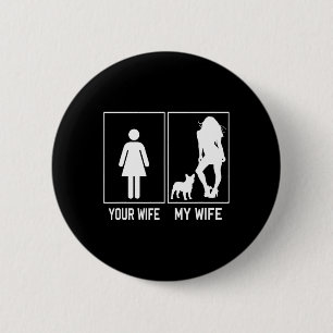 Wife My Wife French Bulldog Fun Frenchie For Husba 6 Cm Round Badge
