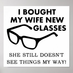 Wife New Glasses Funny Poster