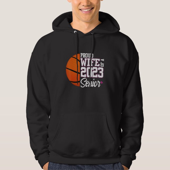 Wife Of 2023 Senior Basketball Player Sports Lover Hoodie (Front)