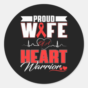 Wife Of A Heart Warrior Heart Disease Awareness Mo Classic Round Sticker