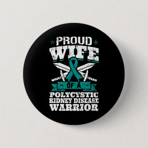 Wife Of A Polycystic Kidney Disease Warrior Awaren 6 Cm Round Badge