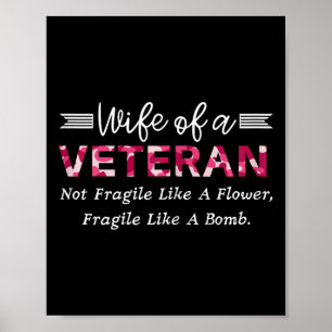 Wife Of A Veteran Military Not Fragile Like A Flow Poster