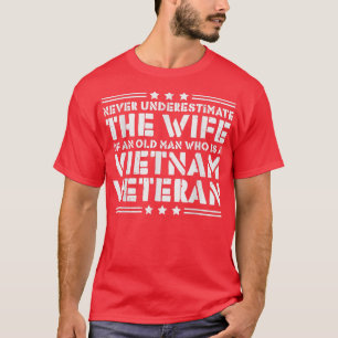 Wife of a Vietnam Veteran Husband Retired T-Shirt