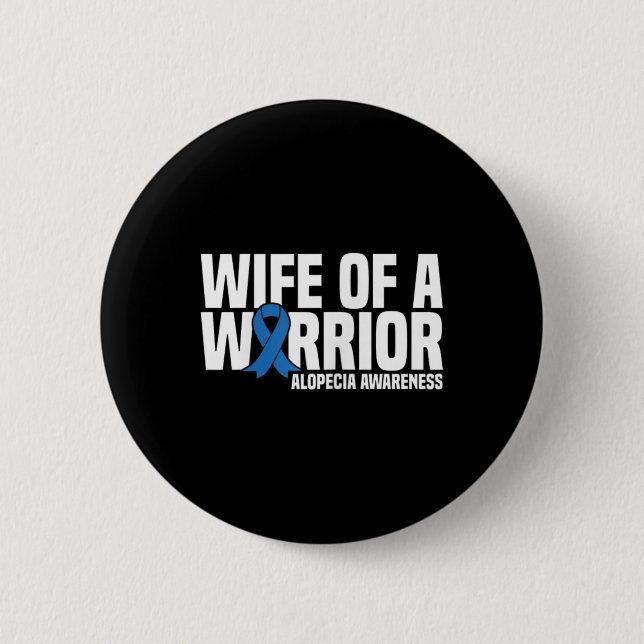 Wife of a Warrior Blue Ribbon Alopecia Awareness  6 Cm Round Badge (Front)