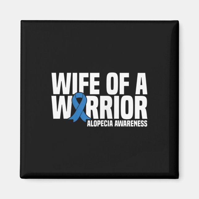 Wife of a Warrior Blue Ribbon Alopecia Awareness  Magnet (Front)