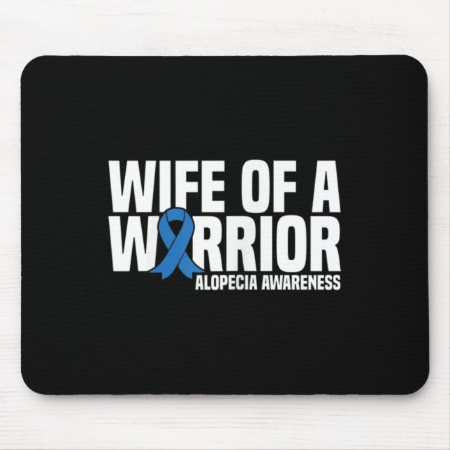 Wife of a Warrior Blue Ribbon Alopecia Awareness  Mouse Pad (Front)