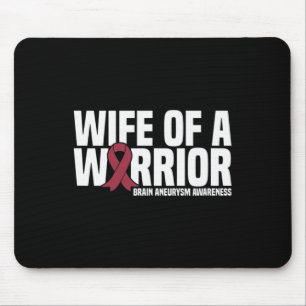 Wife of a Warrior Brain Aneurysm Awareness Mouse Pad