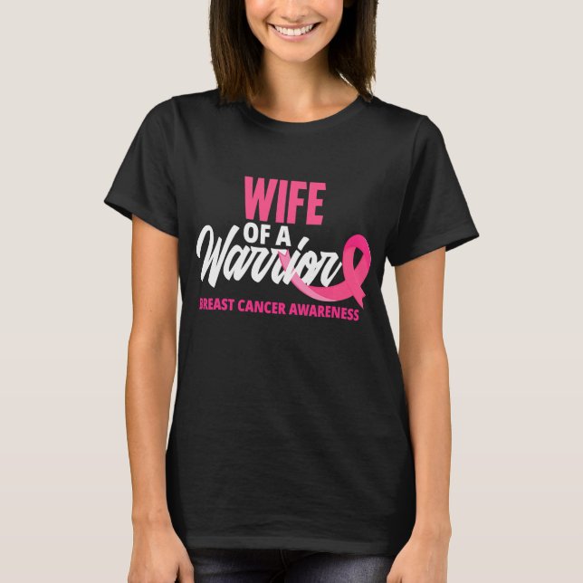 Wife Of A Warrior Breast Cancer T-Shirt (Front)