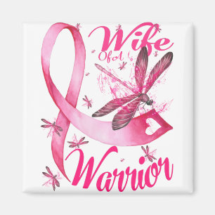 Wife Of A Warrior Dragonfly Breast Cancer Magnet