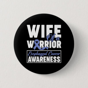 Wife of A Warrior Oesophageal Cancer Awareness 6 Cm Round Badge