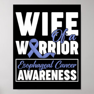 Wife of A Warrior Oesophageal Cancer Awareness Poster