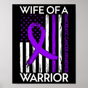 Wife Of A Warrior Pancreatic Cancer Awareness Supp Poster