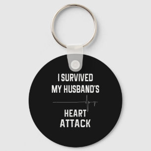 Wife Of Heart Attack Survivor - I Survived My Husb Key Ring