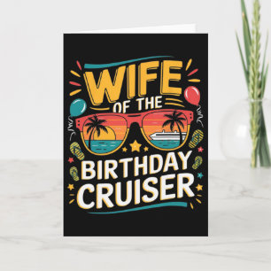 Wife Of The Birthday Cruiser 2025 Birthday Cruise  Card