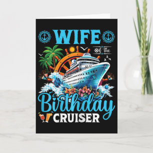 Wife Of The Birthday Cruiser Cruise Boat Birthday Card