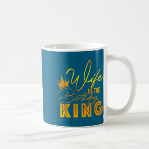 Wife of the birthday king boys bday party gift for coffee mug