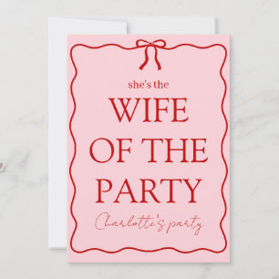 Wife Of The Party Bachelorette Party Invitation