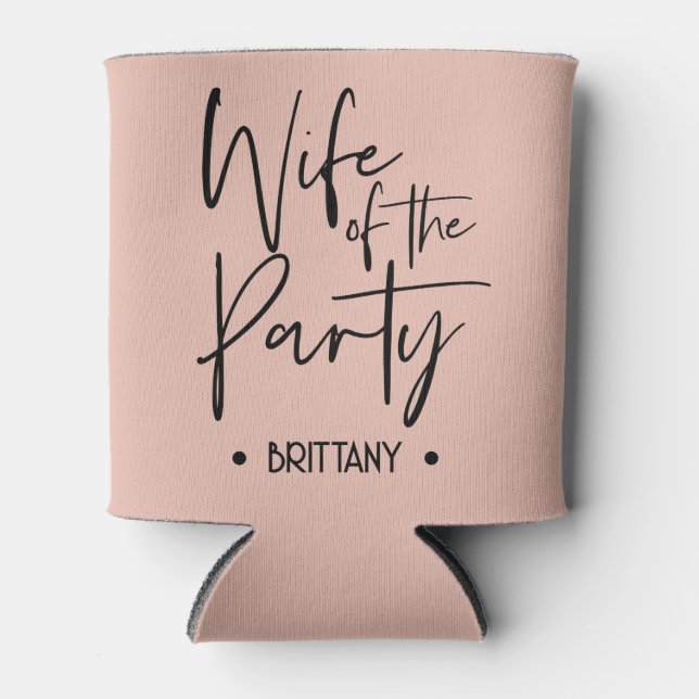 Wife of The Party Can Cooler for Bachelorette (Front)