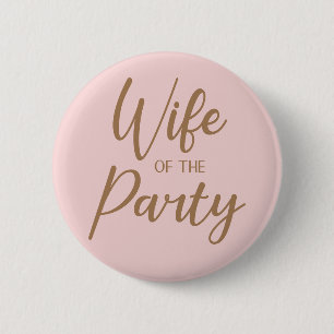 Wife of the Party Wifelorette Button