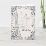 Wife Romantic 40th Birthday Eiffel Tower Card<br><div class="desc">Romantic card for wife's 40th birthday has a blue and grey floral border,  a sketch of the Eiffel Tower and a subtle 40 in the background. Designed by Simply Put by Robin; elements from The Hungry Jpeg.</div>